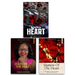 Matters of the Heart - 3 Book Series by Patience Sakutukwa